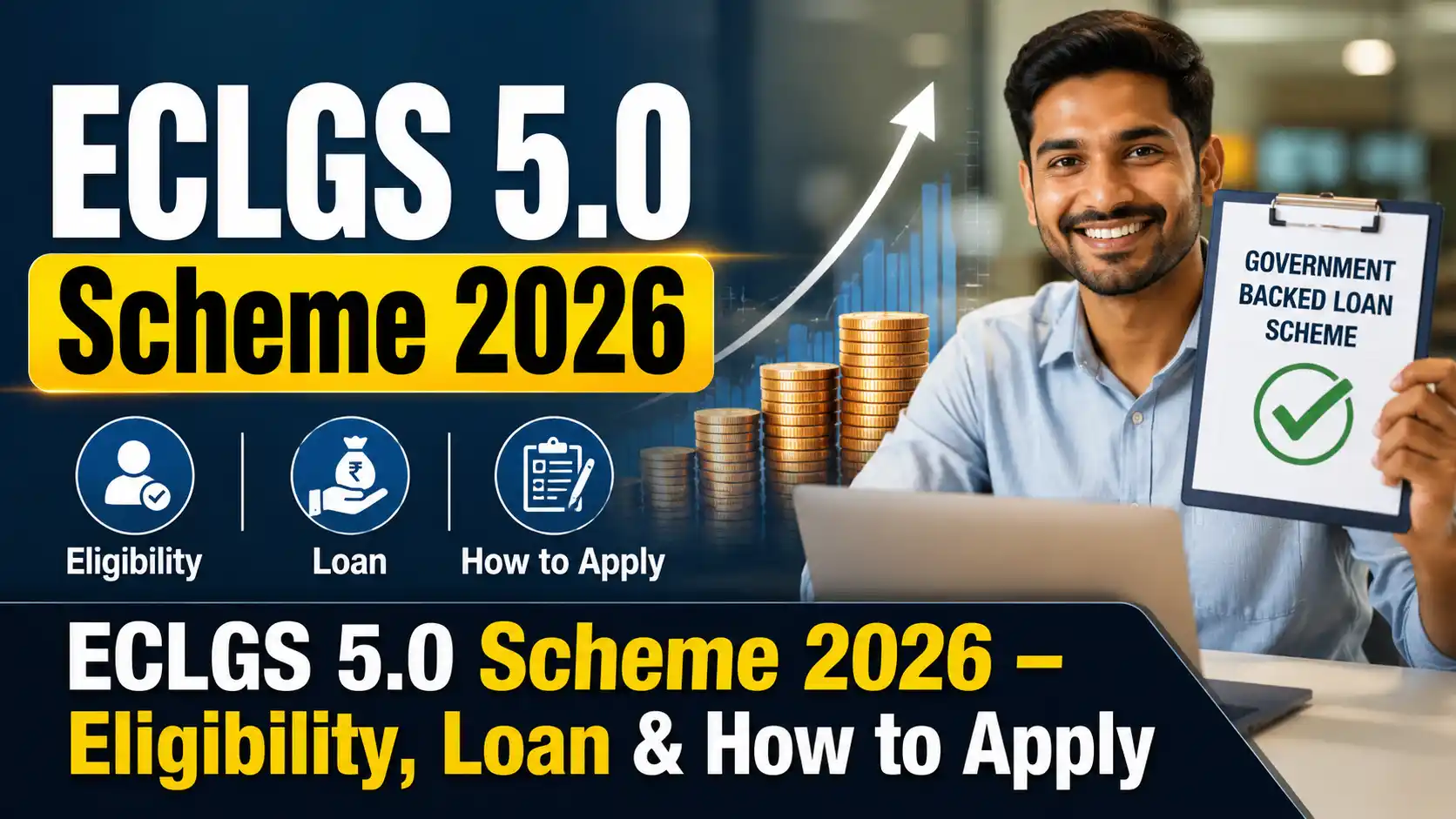 ECLGS 5.0 Scheme 2026 – Eligibility, Loan & How to Apply
