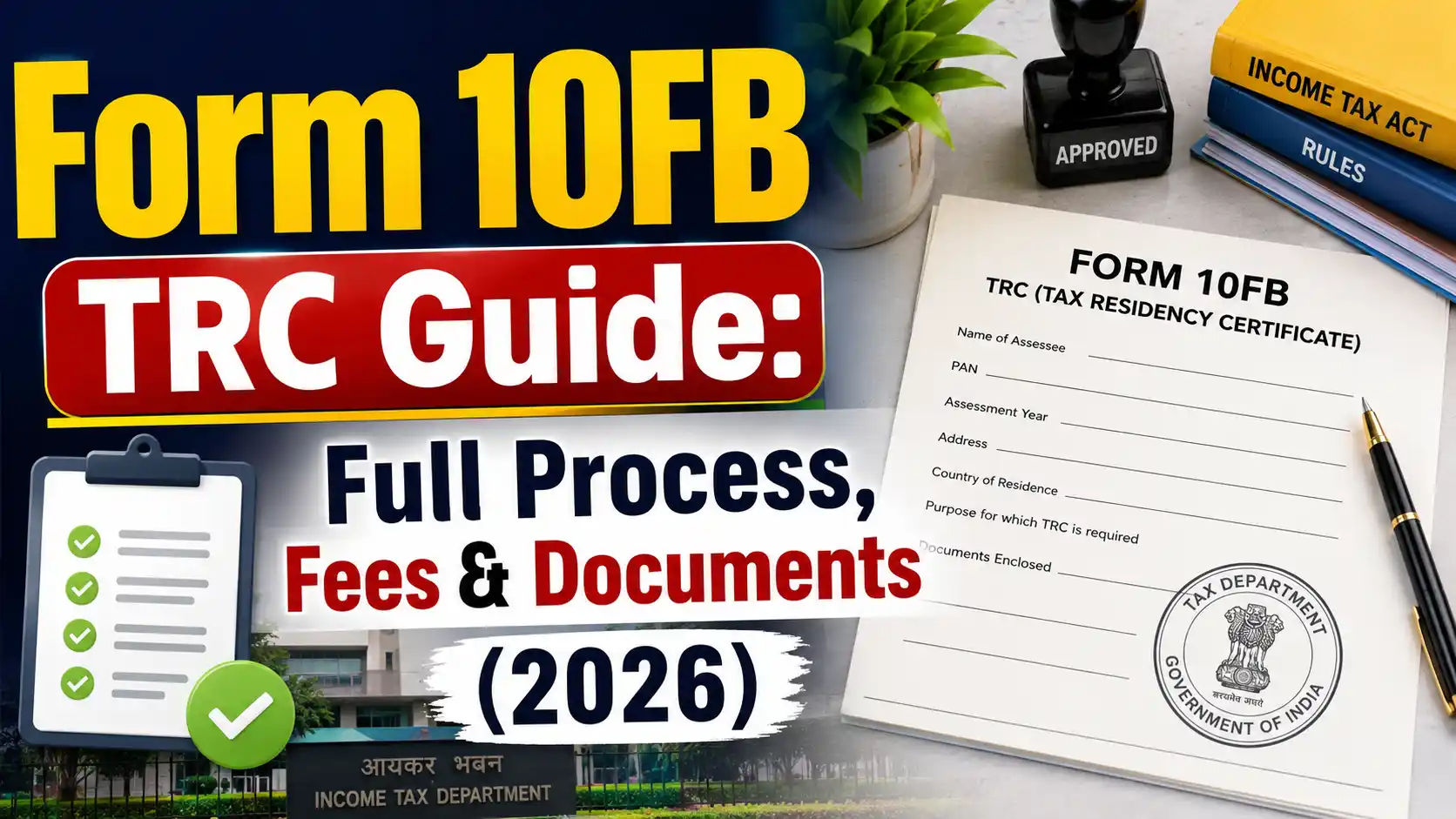 Form 10FB TRC Guide: Full Process, Fees & Documents (2026)