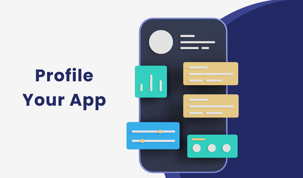 Profile Your App