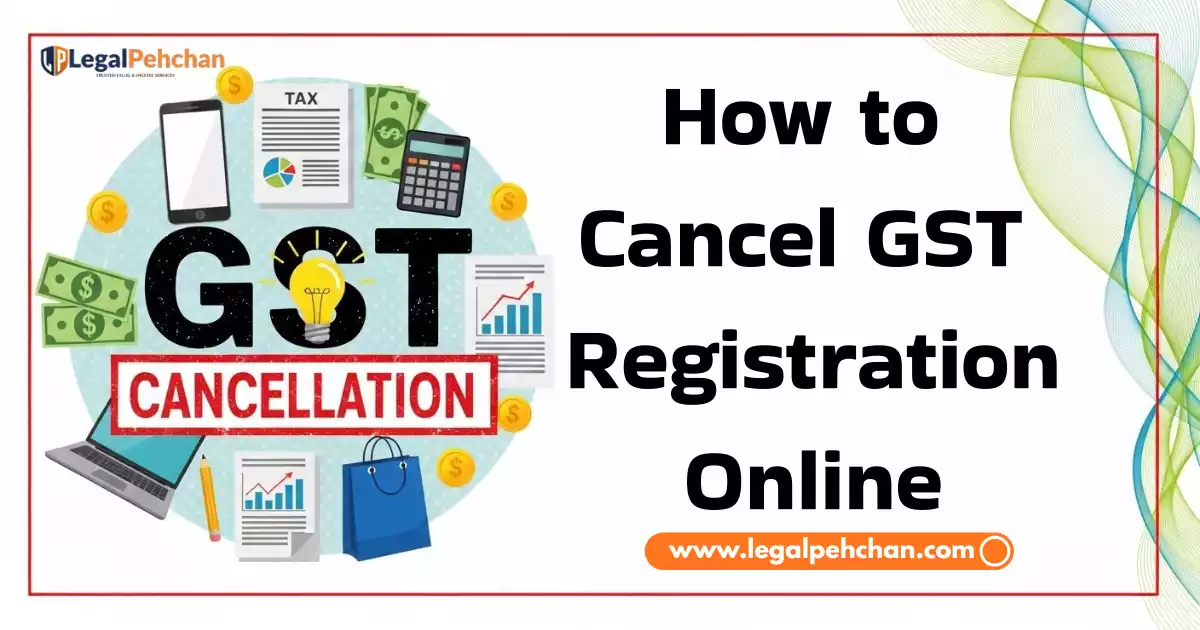 How to Cancel GST Registration Online
